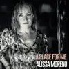 Alissa Moreno - A Place For Me - Single